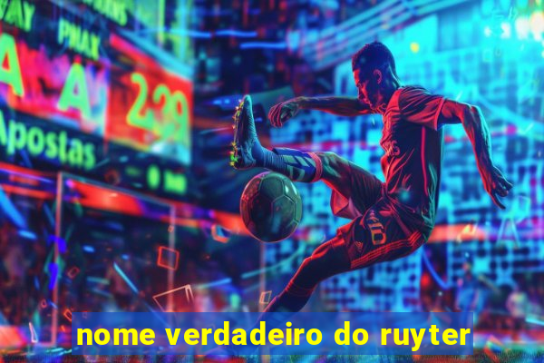 nome verdadeiro do ruyter